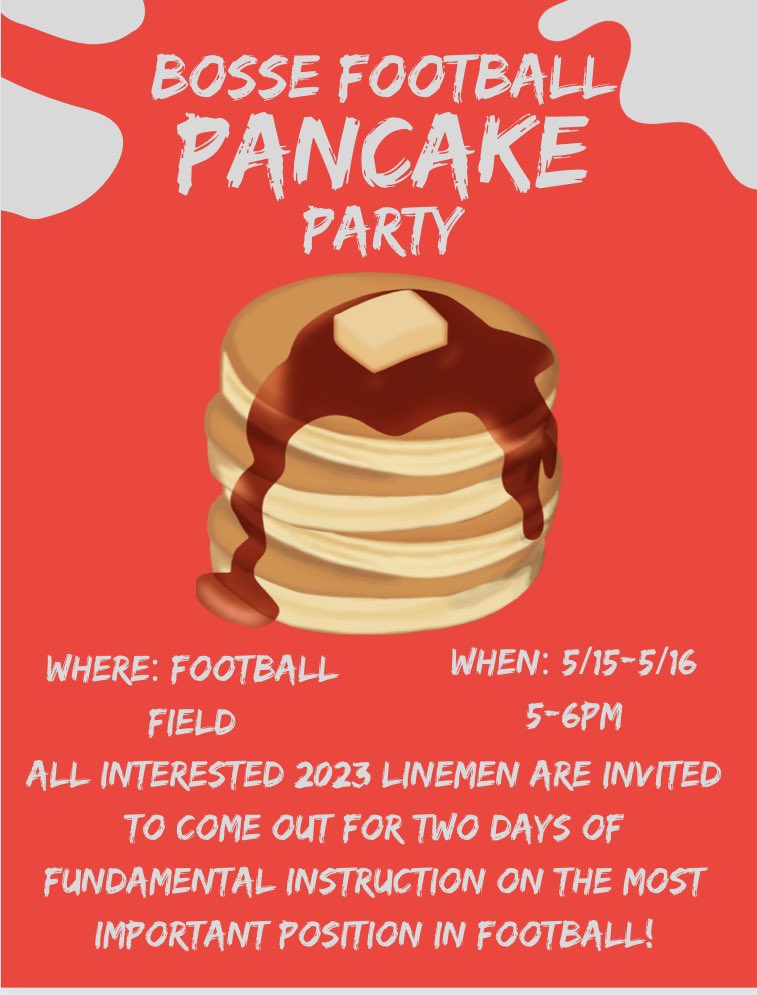 Bosse Football Pancake Party any Bosse students interested in learning key fundamentals on how to play the most important position in football are welcome to attend! #reptheB