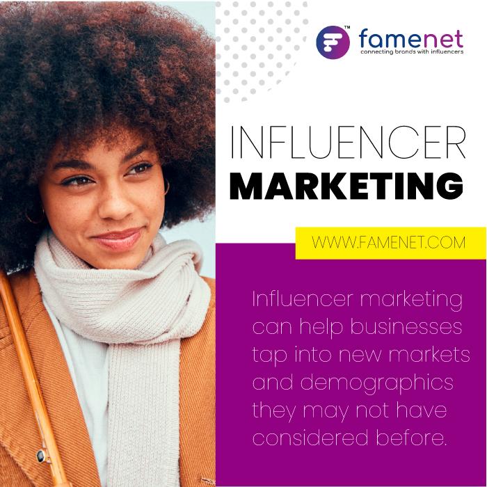 Influencer marketing can help businesses tap into new markets and demographics they may not have considered before. 

Read More : influencer101.famenet.com