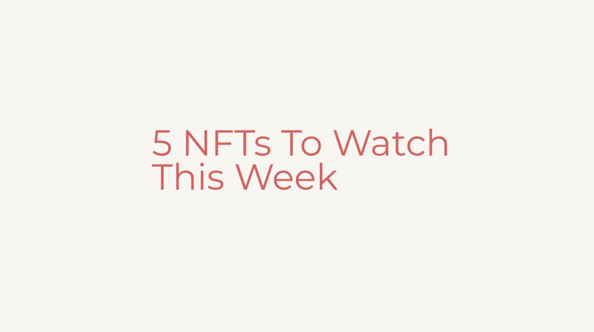 trillvillhou's tweet photo. 5 NFTs to Watch This Week 🧵👇 https://t.co/he0WRwNdqr