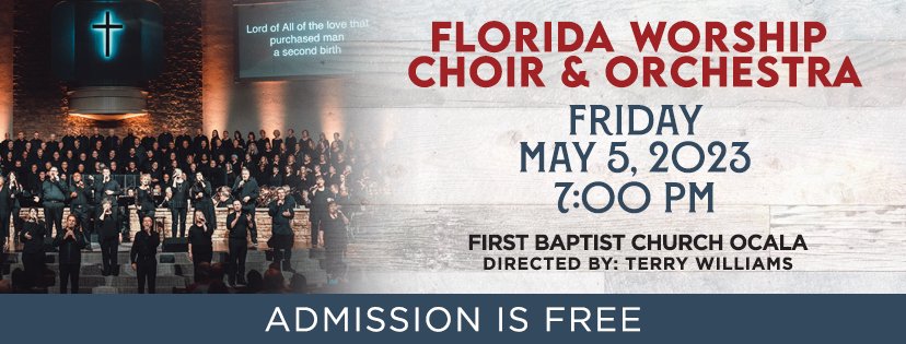 fbcocala's tweet photo. We are excited to welcome the Florida Worship Choir and Orchestra for an incredible evening of worship on Friday, May 5th! Doors open at 6 PM and admission is free! #fbcocala #fwco #forocala https://t.co/LTZOdx9XaI