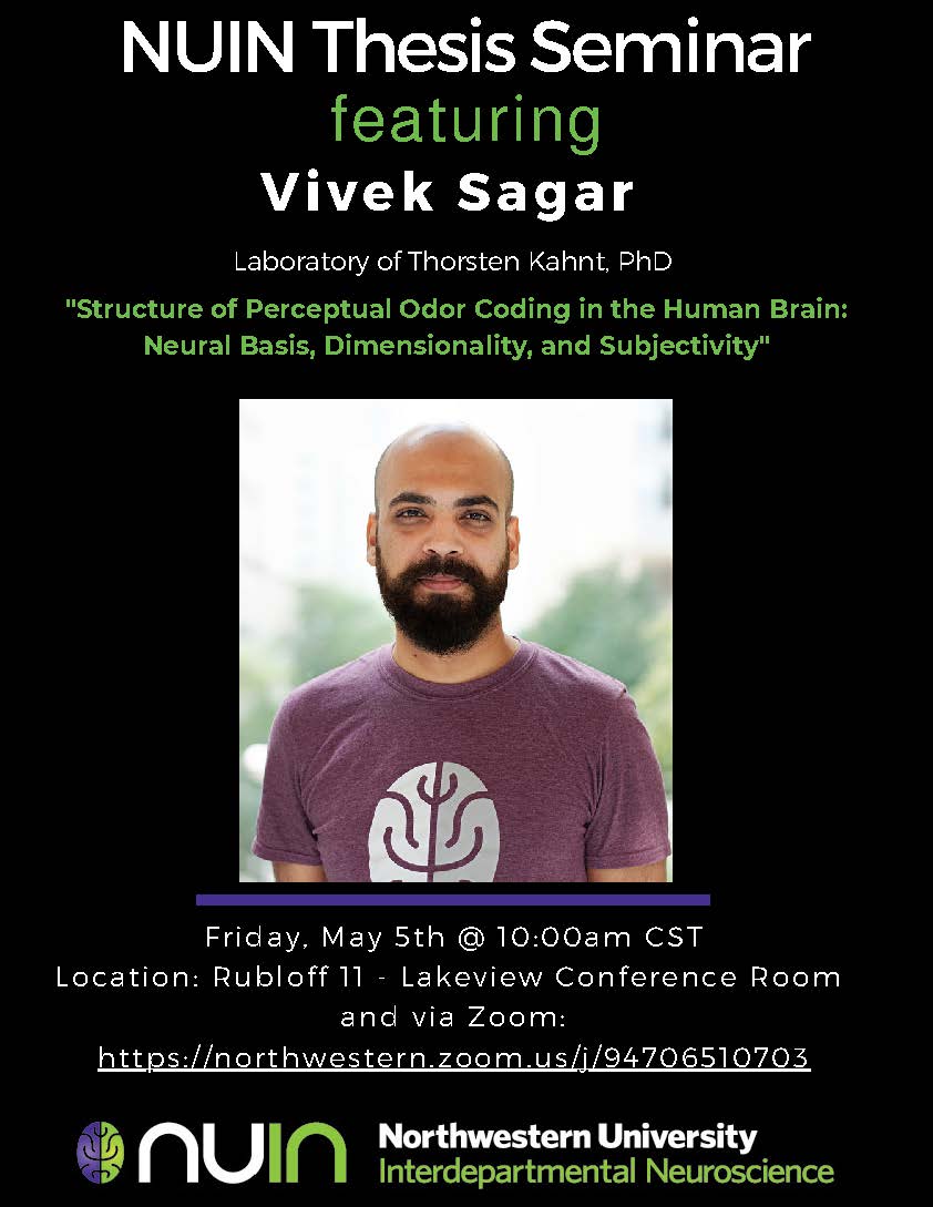 Join NUIN for Vivek Sagar’s Thesis Seminar, Friday, May 5th @ 10:00 AM CST. Location: Rubloff 11 - Lakeview Conference Room and via zoom!