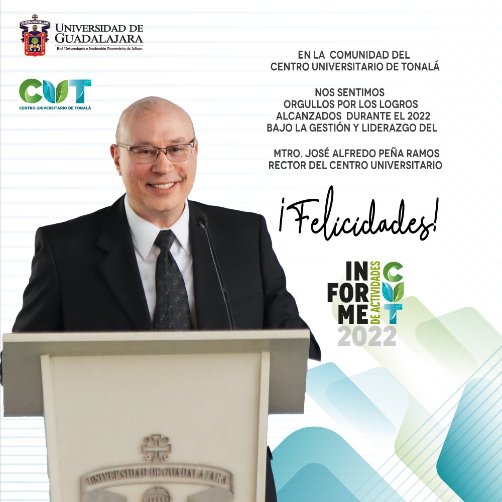 Cutonala_udg's tweet photo. En la Comunidad del Centro Universitario de Tonalá nos sentimos orgullosos por los logros alcanzados durante el 2022 bajo la gestión y liderazgo del Mtro. José Alfredo Peña Ramos, Rector del Centro Universitario. 📷📷 ¡FELICIDADES! https://t.co/eeqPJxIkWx