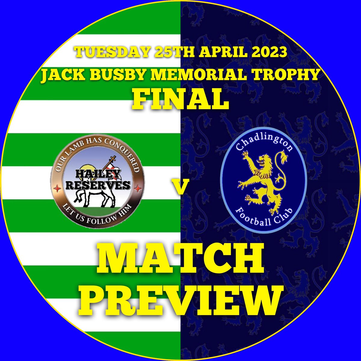 ChadlingtonFC's tweet photo. 🏆Jack Busby Cup Final
🗓️ Tuesday 25th April 
📍 Clanfield, OX18 2ST
🕢 7.30pm kick off 
🟢Hailey Reserves
🔵Chadlington Reserves 

@wdfafootball @OxOnFootball 

Match Preview:
https://t.co/fTEFxaYBYg https://t.co/QMHBn5l0LH