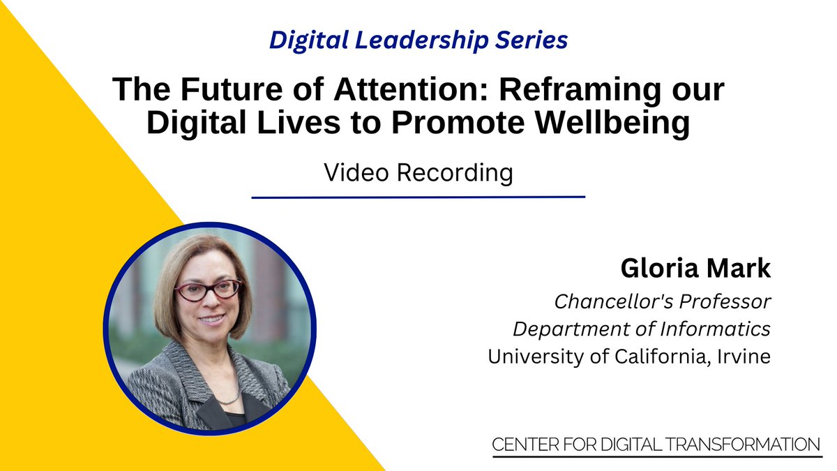 UCI's Center for Digital Transformation (@uci_cdt) on Twitter photo We were glad to see that so many of you could join us last week for "The Future of Attention: Reframing our Digital Lives to Promote Wellbeing" with Gloria Mark, Chancellor's Professor Department of Informatics at <a href="/UCIrvine/">UC Irvine</a>. Listen to the full recording: bit.ly/3owG8JI We were glad to see that so many of you could join us last week for "The Future of Attention: Reframing our Digital Lives to Promote Wellbeing" with Gloria Mark, Chancellor's Professor Department of Informatics at <a href="/UCIrvine/">UC Irvine</a>. Listen to the full recording: bit.ly/3owG8JI
