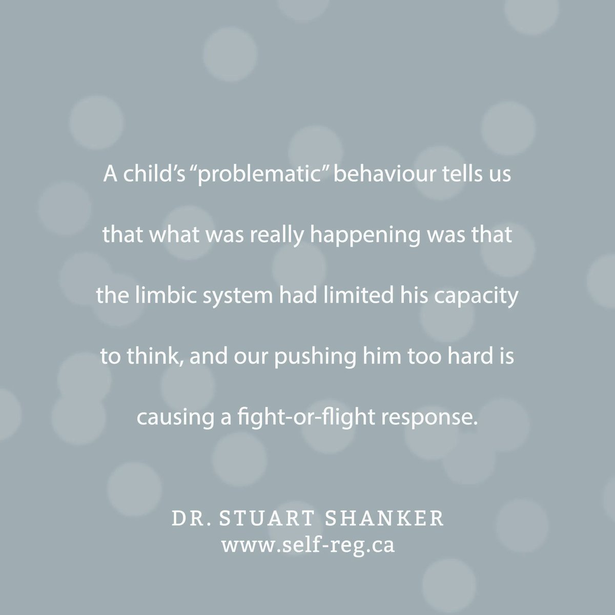 "A child's "problematic" behaviour tells us that what was really happening was that the limbic system had limited his capacity to think, and our pushing him too hard is causing a fight-or-flight response." ~ Stuart Shanker
self-reg.ca

#ShankerWisdom #SelfReg