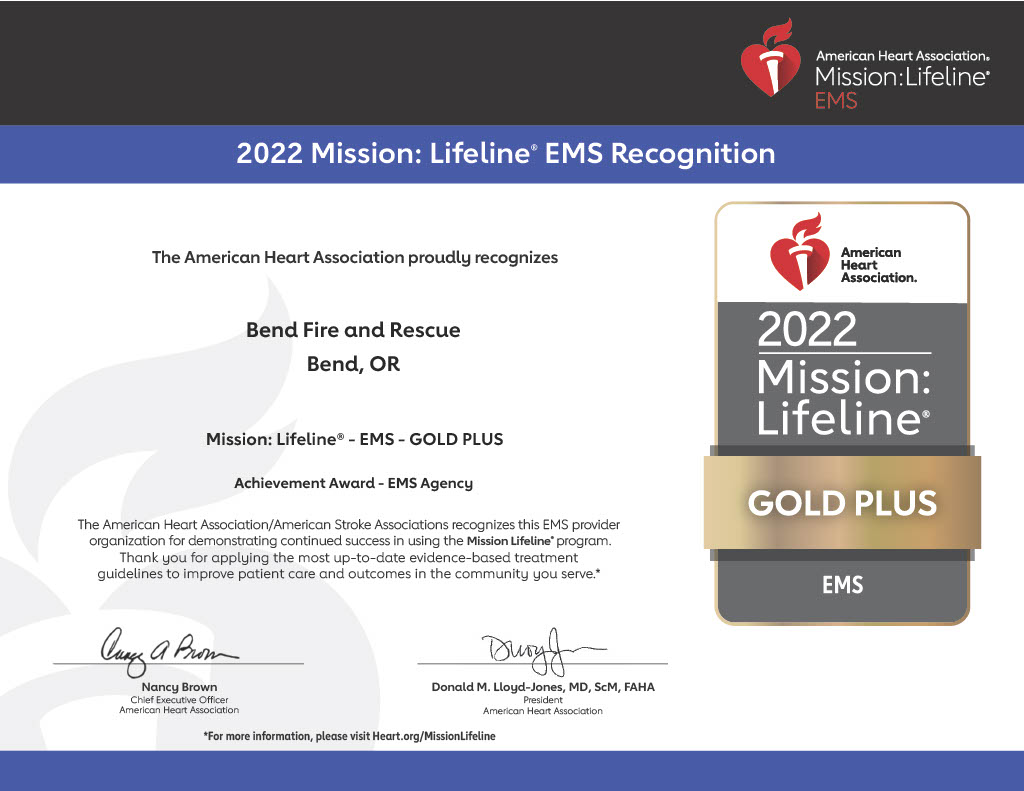 Bend Fire &amp; Rescue received the Gold Plus for 2022 Mission: Lifeline® - EMS Recognition award from the American Heart Association. This is the highest level recognition an agency can receive from the AHA for success in prehospital care. 

This program recognizes elite prehospital