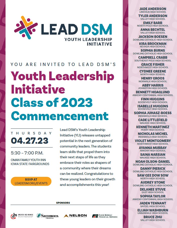 Youth Leadership Initiative (@ylidsm) on Twitter photo Join us in celebrating Lead DSM's Youth Leadership Initiative Class of 2023 at their graduation this Thursday, April 27. RSVP @ leaddsm.org/events
<a href="/NorthPolkHS/">North Polk High School</a>
<a href="/NorwalkSchools/">Norwalk Schools</a>
<a href="/NorwalkSchools/">Norwalk Schools</a>
<a href="/vhstigers/">Valley High School Athletics and Activities</a>
<a href="/WDMCS/">West Des Moines Community Schools</a>
<a href="/Dsmeast/">East High School</a>
<a href="/easthighcares/">East High cares</a>
<a href="/DMschools/">DM Public Schools</a>
<a href="/NPHSKey_Club/">NPHS Key Club</a>
<a href="/NorthPolkHS/">North Polk High School</a> Join us in celebrating Lead DSM's Youth Leadership Initiative Class of 2023 at their graduation this Thursday, April 27. RSVP @ leaddsm.org/events
<a href="/NorthPolkHS/">North Polk High School</a>
<a href="/NorwalkSchools/">Norwalk Schools</a>
<a href="/NorwalkSchools/">Norwalk Schools</a>
<a href="/vhstigers/">Valley High School Athletics and Activities</a>
<a href="/WDMCS/">West Des Moines Community Schools</a>
<a href="/Dsmeast/">East High School</a>
<a href="/easthighcares/">East High cares</a>
<a href="/DMschools/">DM Public Schools</a>
<a href="/NPHSKey_Club/">NPHS Key Club</a>
<a href="/NorthPolkHS/">North Polk High School</a>