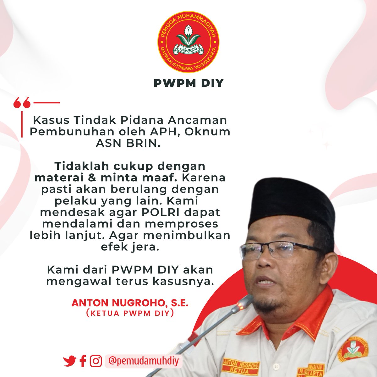 PemudaMuhDIY's tweet photo. "Kasus Tindak Pidana Ancaman Pembunuhan oleh APH, Oknum ASN BRIN. 

Tidaklah cukup dengan materai &amp; minta maaf. Karena pasti akan berulang dengan pelaku yang lain. Kami  mendesak agar POLRI dapat mendalami dan memproses lebih lanjut."

ANTON NUGROHO, S.E.
(KETUA PWPM DIY) https://t.co/OsmW8vqiKj