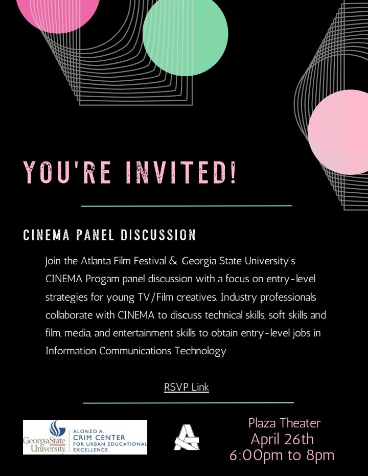 Join us Wed, Apr 26th @ 6p @ the @atlantafilmfestival for our CINEMA Program panel focusing on entry-level strategies for young TV/Film creatives. Register @ bit.ly/CINEMA-ATLFF #CINEMAatGSU #AtlantaFilmFestival #workforcedevelopment #film #education #career