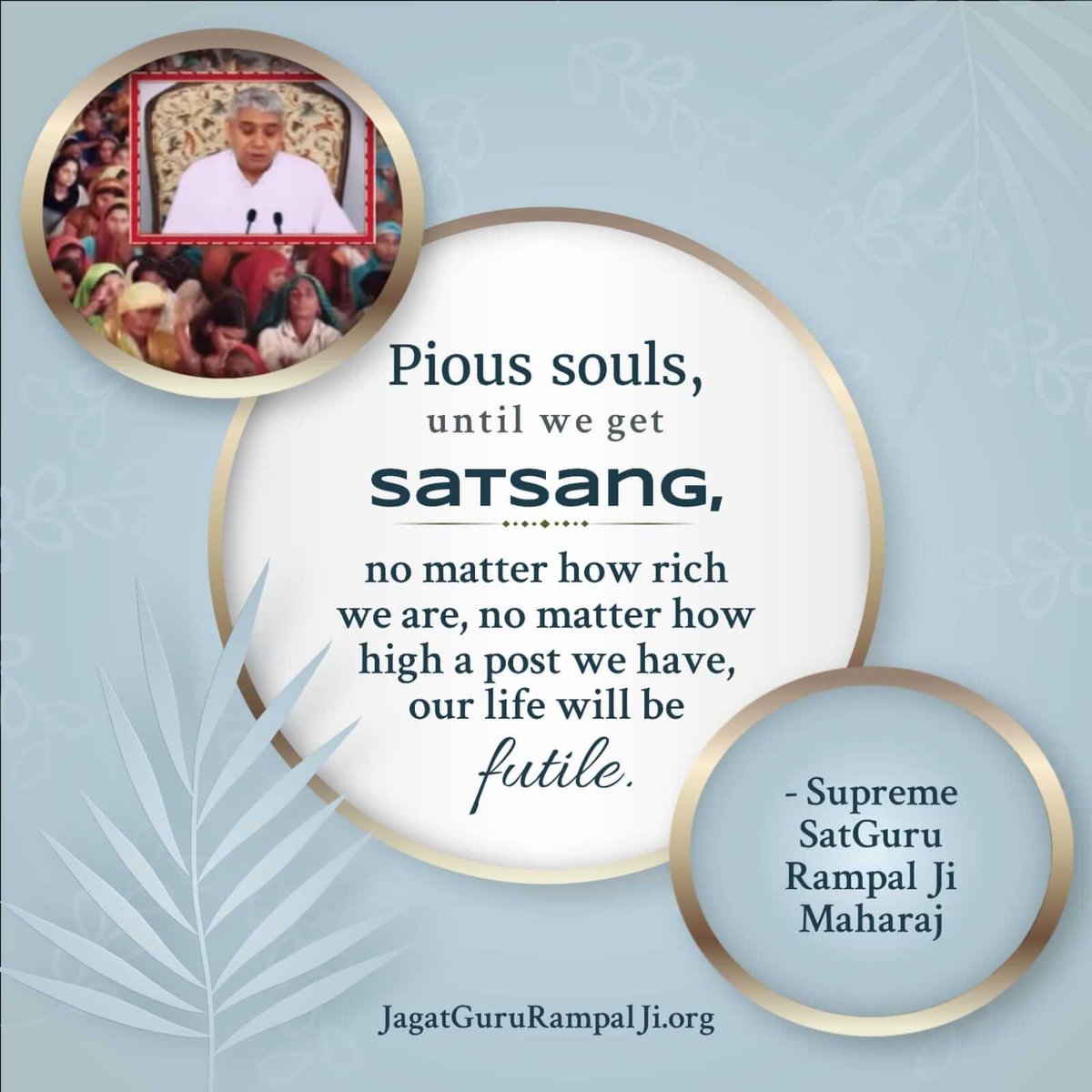 NareshS43783027's tweet image. #Pious souls, until we get
SATSANG,
no matter how rich we are, no matter how high a post we have, our life will be futile.
#GodMorningTuesday 
#सत_भक्ति_संदेश
facebook.com/SantRampalJiMa…
