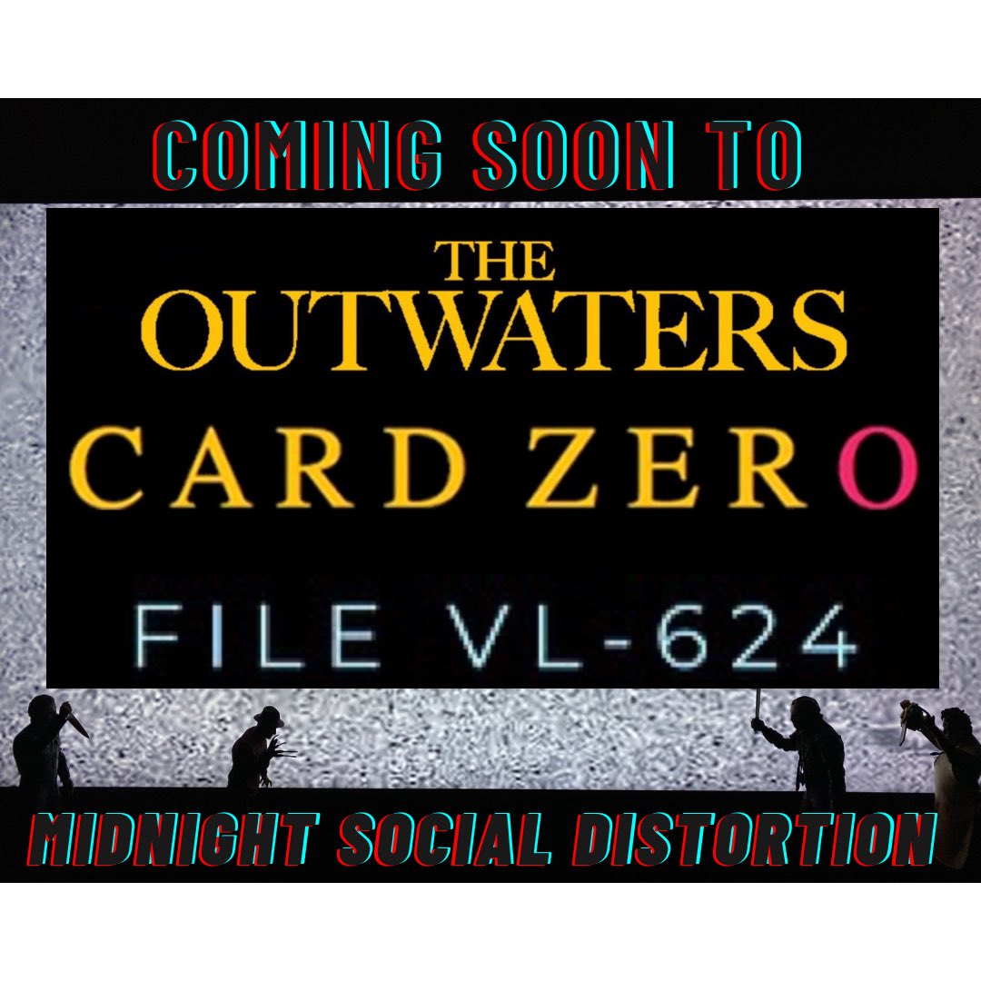 theanticritic's tweet photo. This Wednesday on the next episode of Midnight Social Distortion - The Outwaters Experience. #TheOutwaters #CardZero #FileVL624 https://t.co/4Y7XAR4pb9