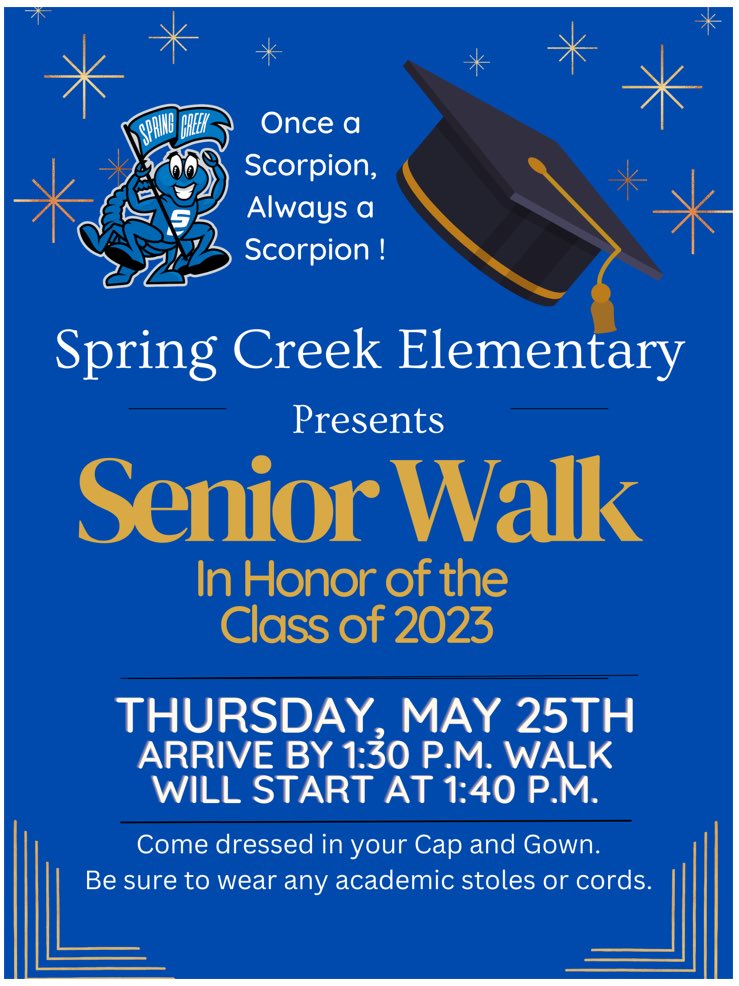 Class of 2023 Senior Walk Thursday, May 25th, arrive at 1:30 for the walk at 1:40. Can’t wait to see all those Scorpion Seniors!