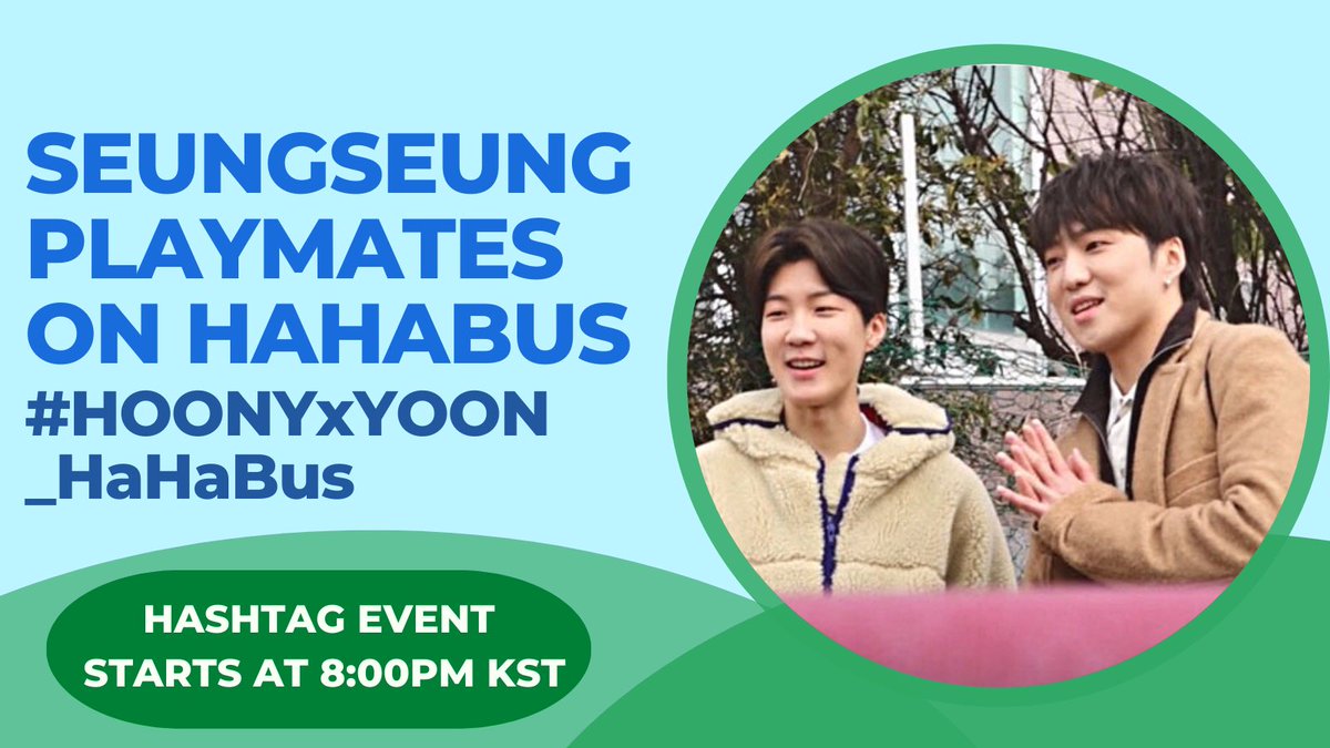 INNERCIRCLE HASHTAG TEAM (@ichashtagteam) on Twitter photo 📣 HI INNERCIRCLE! 2Seung are having a fun trip to Busan along with the kids on HaHaBus. Join the hashtag event before the show begins 💙✨
🎉 HT EVENT 8PM KST
🏷️ SEUNGSEUNG PLAYMATES ON HAHABUS
#️⃣ HOONYxYOON_HaHaBus
#HOONY #YOON <a href="/official_hoony_/">official_hoony_</a> <a href="/official_yoon_/">official_yoon_</a> <a href="/yginnercircle/">OFFICIAL INNER CIRCLE</a> 📣 HI INNERCIRCLE! 2Seung are having a fun trip to Busan along with the kids on HaHaBus. Join the hashtag event before the show begins 💙✨
🎉 HT EVENT 8PM KST
🏷️ SEUNGSEUNG PLAYMATES ON HAHABUS
#️⃣ HOONYxYOON_HaHaBus
#HOONY #YOON <a href="/official_hoony_/">official_hoony_</a> <a href="/official_yoon_/">official_yoon_</a> <a href="/yginnercircle/">OFFICIAL INNER CIRCLE</a>
