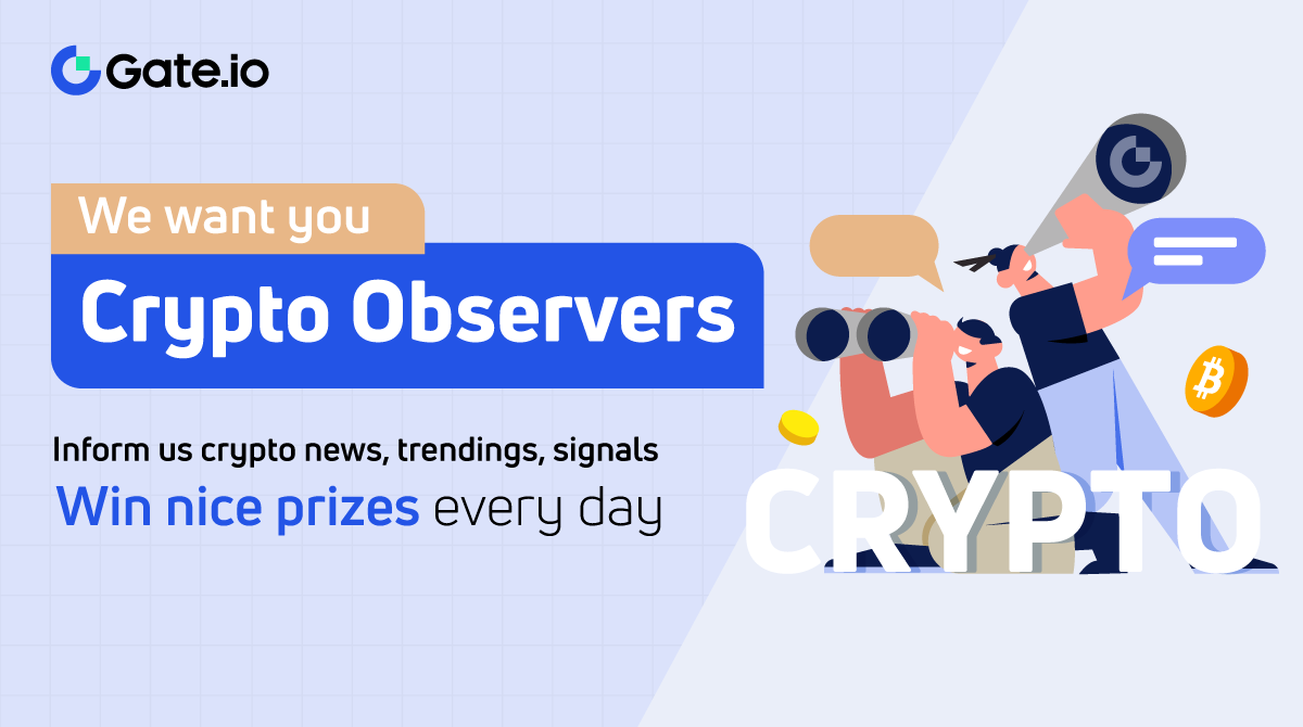 Gate's tweet photo. 🦸‍♂️We want you - #CryptoObservers
In crypto, everyone shall be a #CryptoObserver for fortune opportunities.

✨Join us to be a "Crypto Observer" - sharing crypto news, trendings, views on #Gateio Posts &amp; win prizes: https://t.co/eT2kIVTWzT

Share posts now: https://t.co/NWX5KMe0cm https://t.co/U6Mu9UDV0L