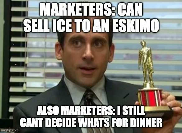 neatlyreckless's tweet image. You know you're a marketer when you can sell ice to an Eskimo, but still struggle to decide what to have for dinner. 🤷‍♀️ #MarketingMemes #TheStruggle