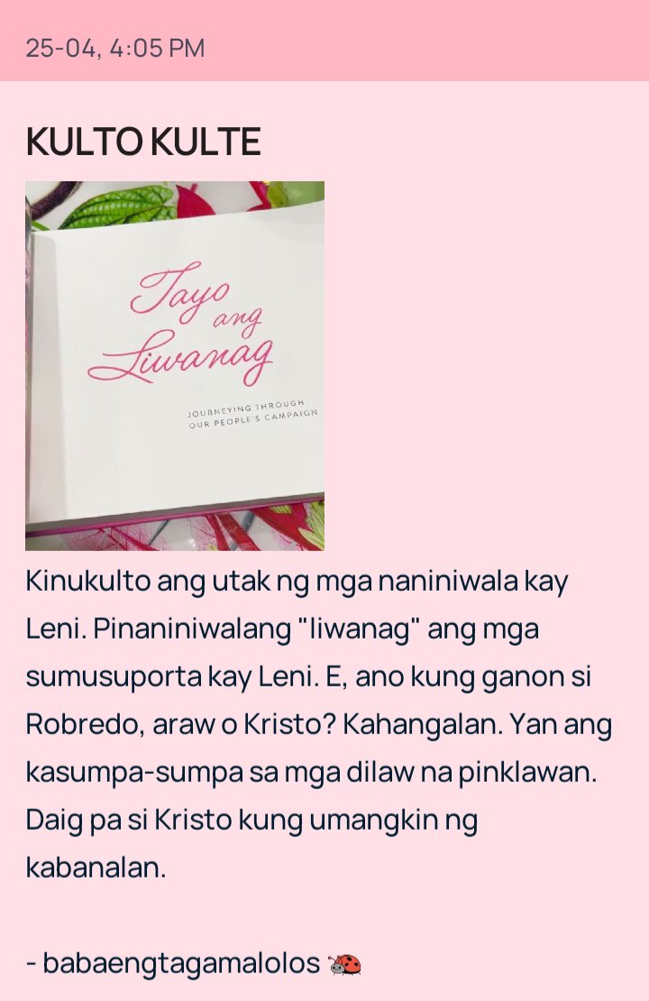 Kinukulto ang utak ng mga naniniwala kay Leni. Pinaniniwalang "liwanag" ang mga sumusuporta kay Leni. E, ano kung ganon si Robredo, araw o Kristo? Kahangalan. Yan ang kasumpa-sumpa sa mga dilaw na pinklawan. Daig pa si Kristo kung umangkin ng kabanalan.