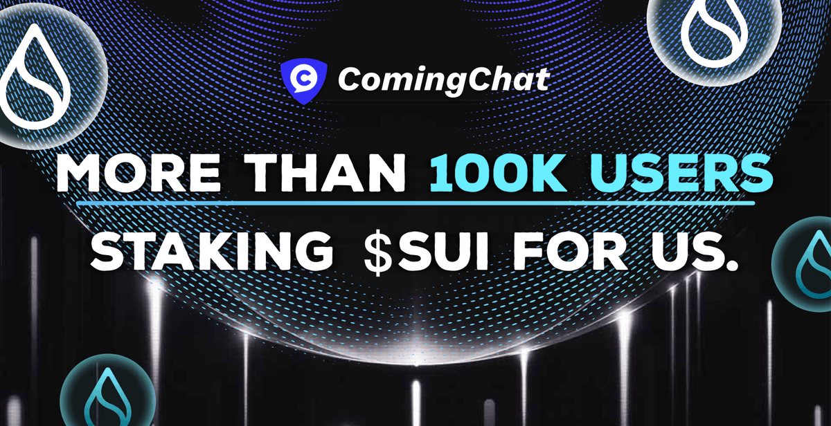 ComingChatApp's tweet photo. 🔥😍Amazing!!! 

100k+ users have staked $SUI for #ComingChat Validator.

🎁Out of gratitude, users who like/RT/leave Sui address below will win DMens PASS WL + 5 $SUI Testnet Tokens.

👇Limited quantity, first come first served.#Suinami🌊 https://t.co/RBEinyR8EZ