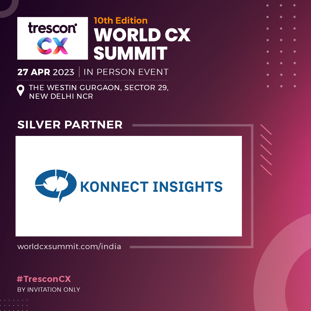 We have @KonnectInsights on board as our Silver Partner for World CX Summit - Delhi. 
 
Gain insights by registering now: hubs.li/Q01MCQjz0        

#Trescon #TresconCX #WCXSDelhi #customerexperience #cx