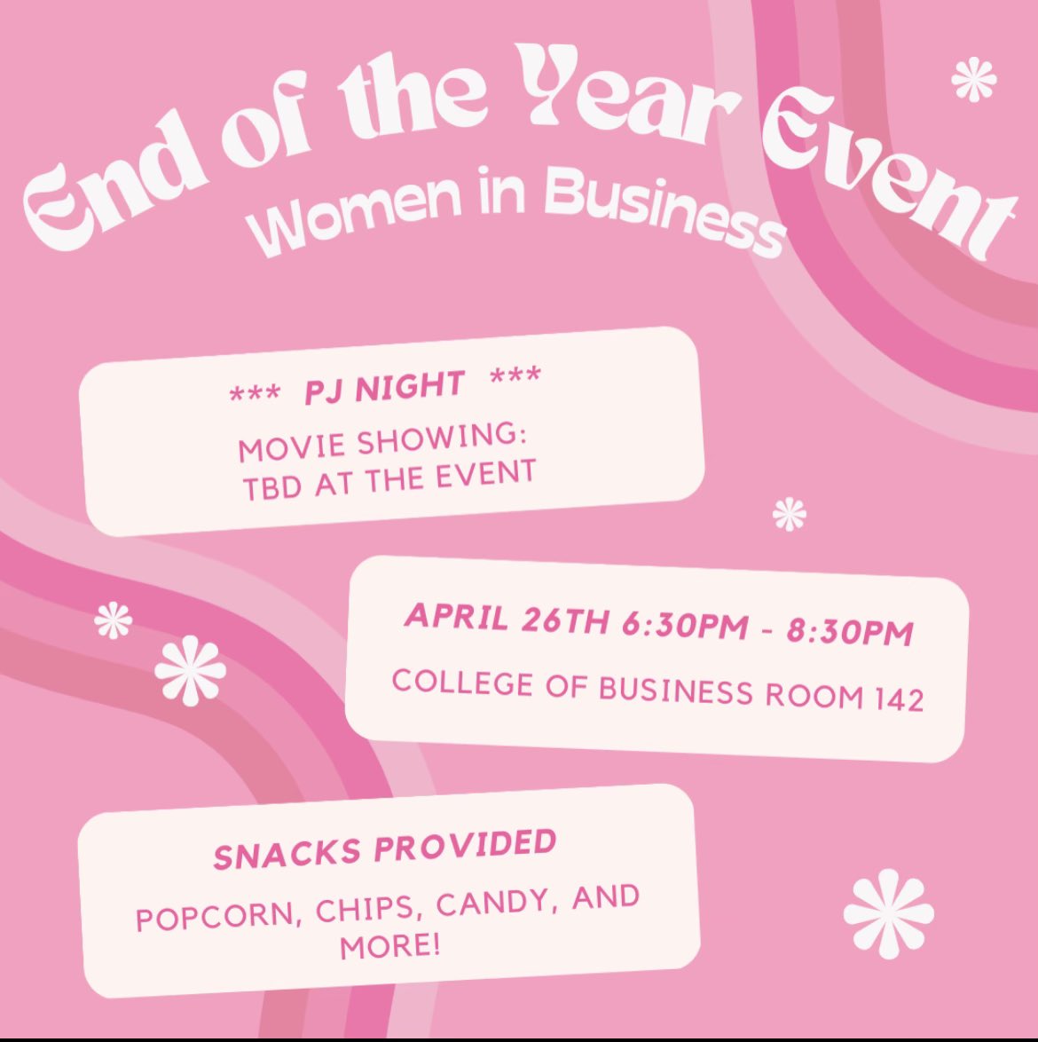 It is coming to an end. Women in business is hosting end of the year event. Movie showing to be determined at the event. Snacks are provided. Come watch a movie with us and let’s spend our last event this semester together. 💕