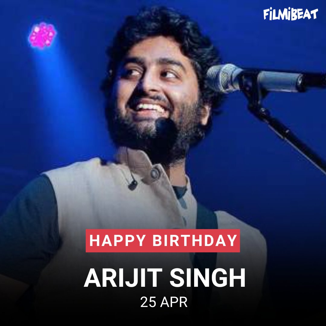 Wishing you a very happy birthday Arijit Singh  