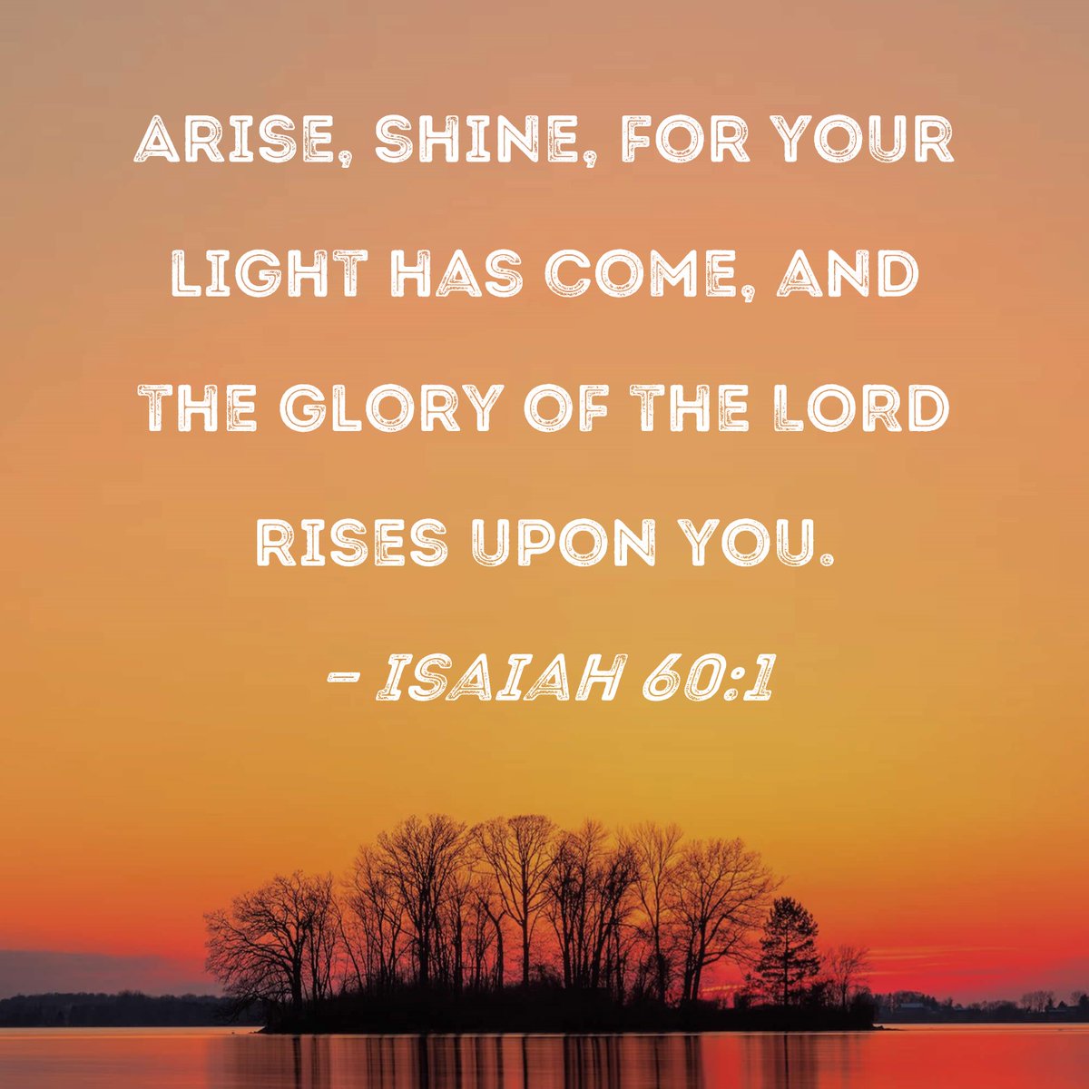 Arise and Shine today! Shake off every spirit of lack, poverty, infirmity in your body! Your season of goodness, blessings and overflow is here!