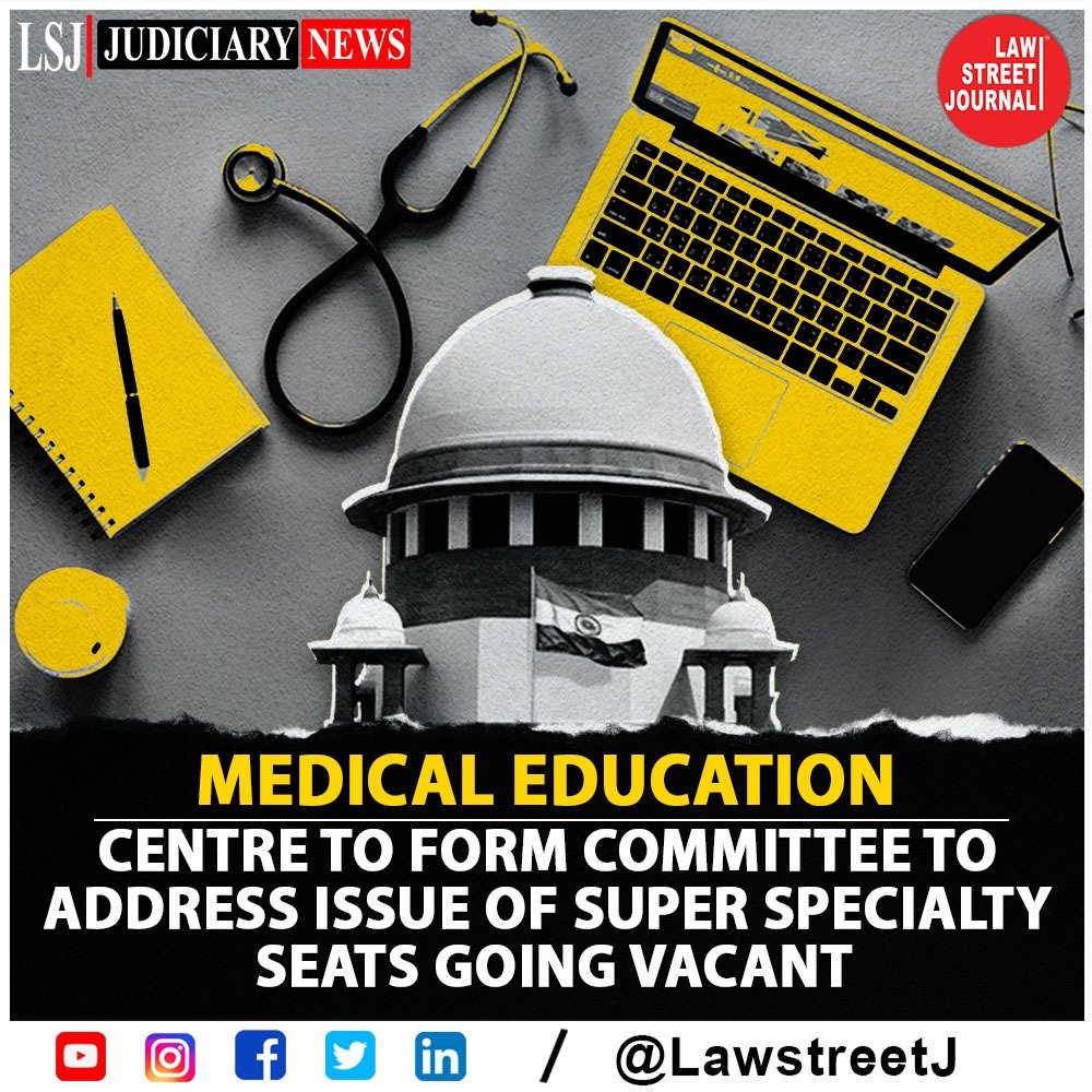 Medical Education: Centre to form committee to address issue of super specialty seats going vacant.

Read Full Article bit.ly/42eg0Cf

#MedicalEducation #OriginalDocuments #PrivateMedicalColleges #VacantSeats #LawstreetJ