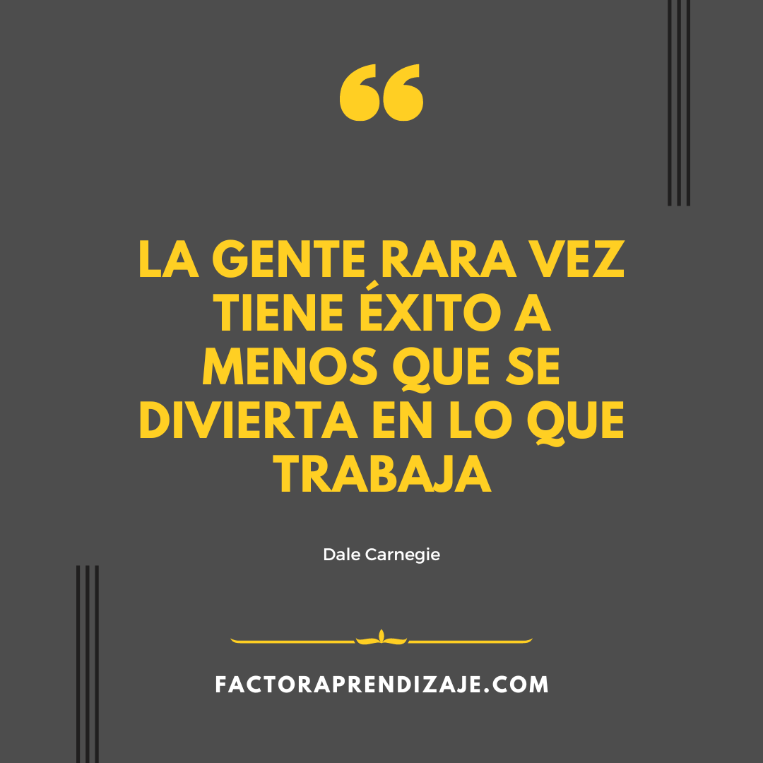 factoraprende's tweet photo. Dale Carnegie: "La gente rara vez tiene éxito a menos que se divierta en lo que trabaja" #liderazgo #motivaciondiaria #motivacion #exito https://t.co/QCDBKJFrqN