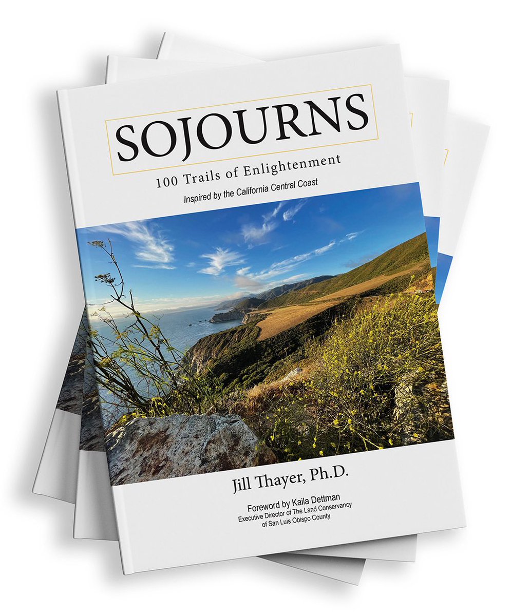 jillthayerPhD's tweet photo. Just Released!!! SOJOURNS: 100 Trails of Enlightenment Inspired by the California Central Coast - Available at Amazon, Barnes &amp; Noble, Apple Books, Google Books, and Archway Publishing Bookstore from Simon &amp; Schuster in hardcover, paperback + eBook! #discovernature #findyourself https://t.co/TwODphs3OH