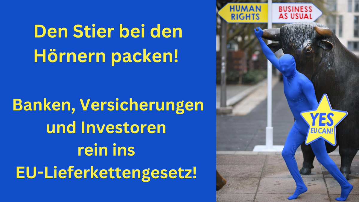 Für ein wirksames EU-#Lieferkettengesetz braucht es heute den Einsatz der Abgeordneten im Rechtsausschuss. Banken, Versicherungen und auch Investoren müssen für Menschenrechte, Umwelt- und Klimaschutz in die Pflicht genommen werden. #YesEUcan #holdbizaccountable #CSDDD