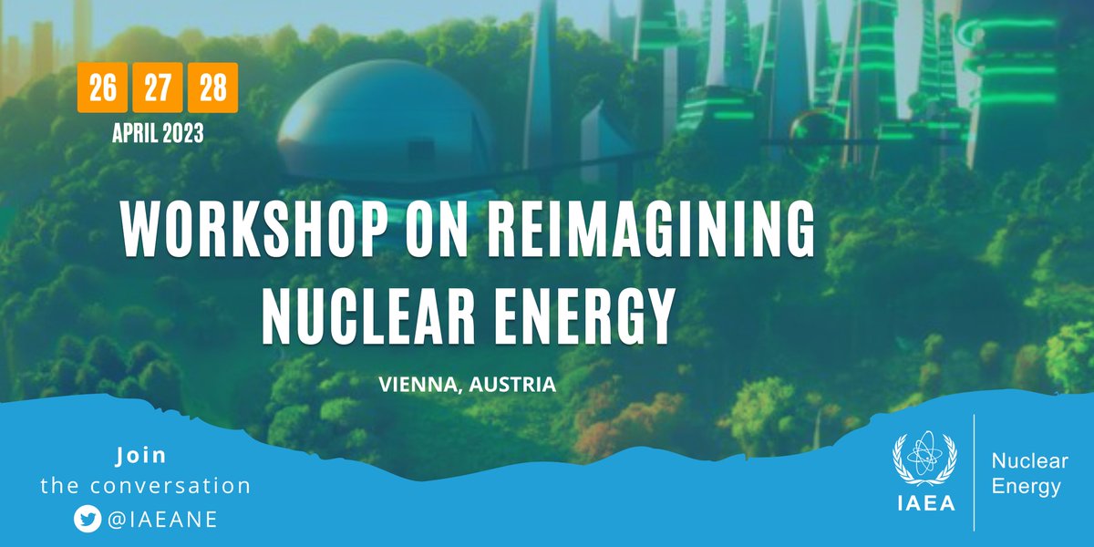 📢 The Workshop on Reimagining Nuclear Energy will be held 🗓️ 26 – 28 April at the @IAEAorg in Vienna 🇦🇹

It’s time to re-think nuclear together 💡
 
#PoweredByNuclear