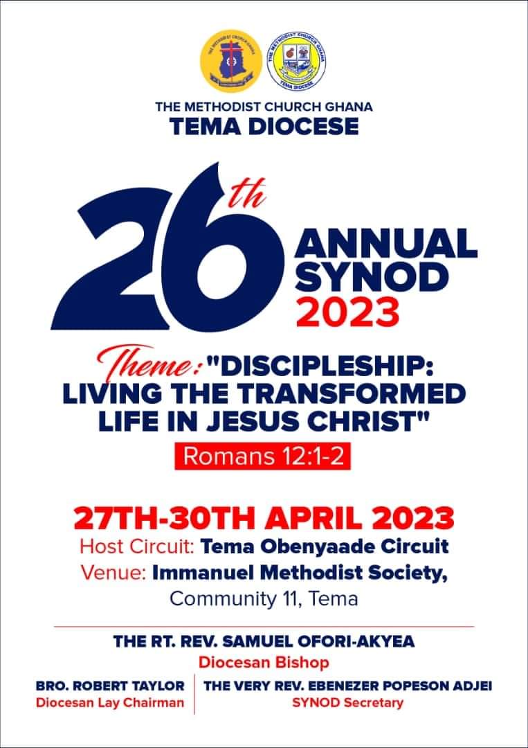 MethodistChGh's tweet photo. 📅 | 𝗨𝗣𝗖𝗢𝗠𝗜𝗡𝗚 𝗘𝗩𝗘𝗡𝗧:

Join the Tema Diocese @mcgtemadiocese on 26th April, 2023 for: 
26th Annua Synod 
THEME: Discipleship Living The Transform Life In Jesus Christ Romans 12:2

#Synod2023
#TemaDiocese 
#TheMethodistChurchGhana https://t.co/EYblVZsvRU
