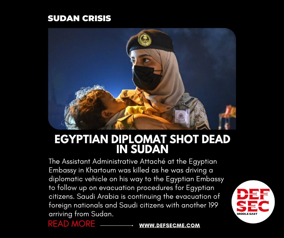 DefSecME's tweet photo. Egyptian diplomat shot dead in #Sudan and #SaudiArabia continues evacuation of foreign nationals

Read more on #DefSecME

https://t.co/LfBDKR2Ttj https://t.co/Qh3HG22fwg
