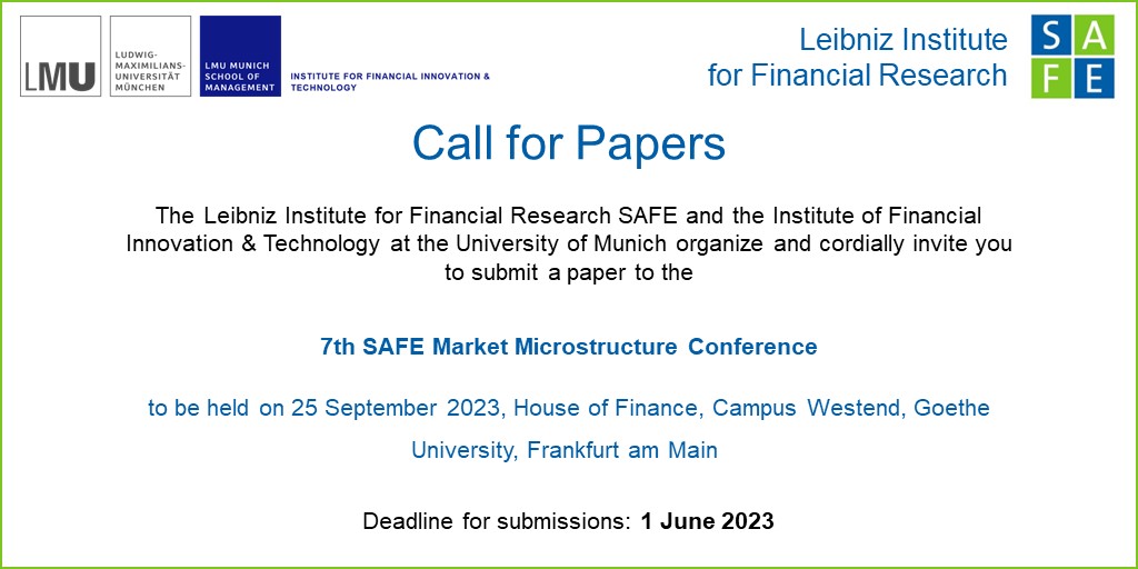 SAFE_Frankfurt's tweet photo. 📢Call for Papers

Submit papers from all areas of market microstructure for the 7th SAFE Market Microstructure Conference.

📅Deadline: 1 June 2023

👉All details and submissions: https://t.co/4auvYULXqt #callforpapers #EconTwitter @LMU_Muenchen https://t.co/5KquNH4Odw