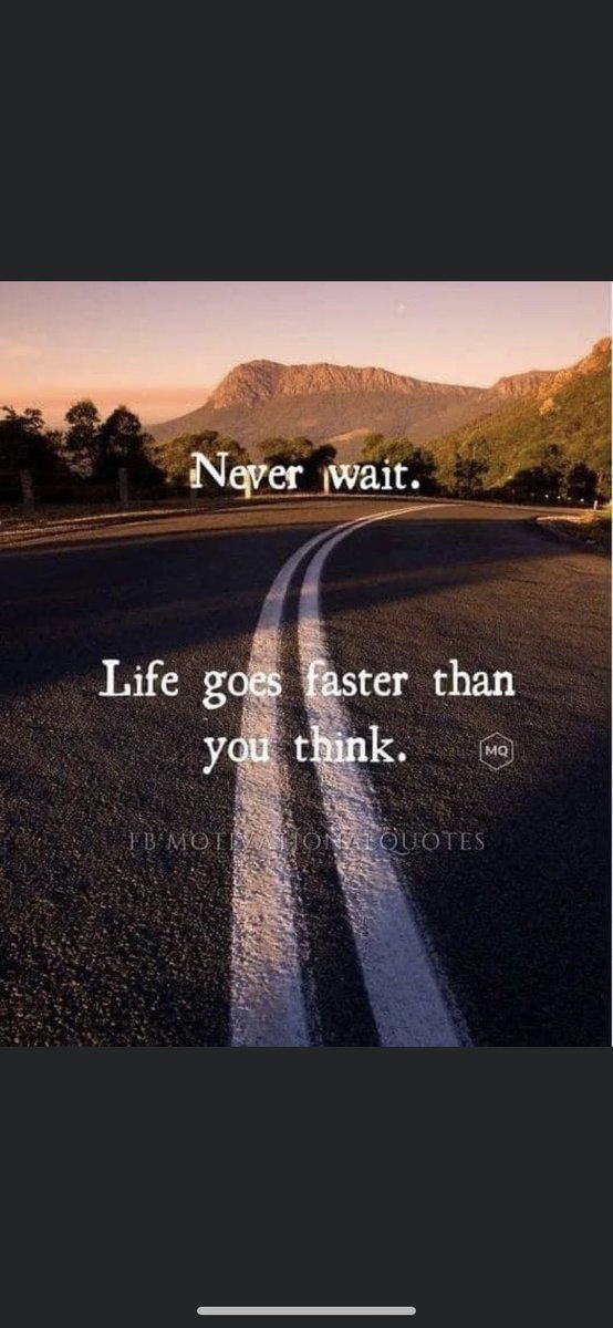 How true ❤️ just do it today could be the last day