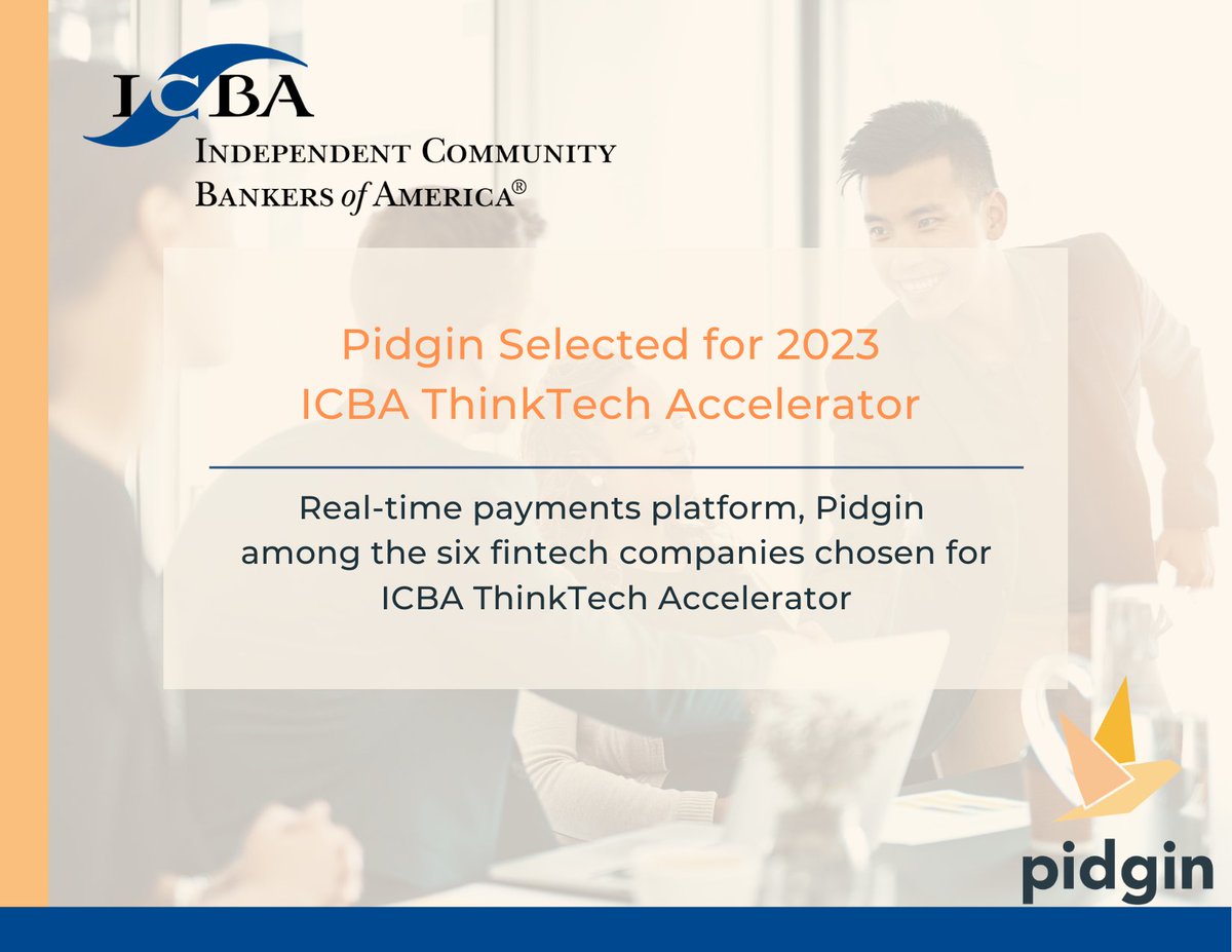 We’re thrilled to announce that Pidgin has been chosen to participate in @ICBA's fifth annual ThinkTECH Accelerator program!

Check out the full announcement here: bwnews.pr/40x23Oo

#CommunityBanking #FinTechPartnerships #FasterPayments