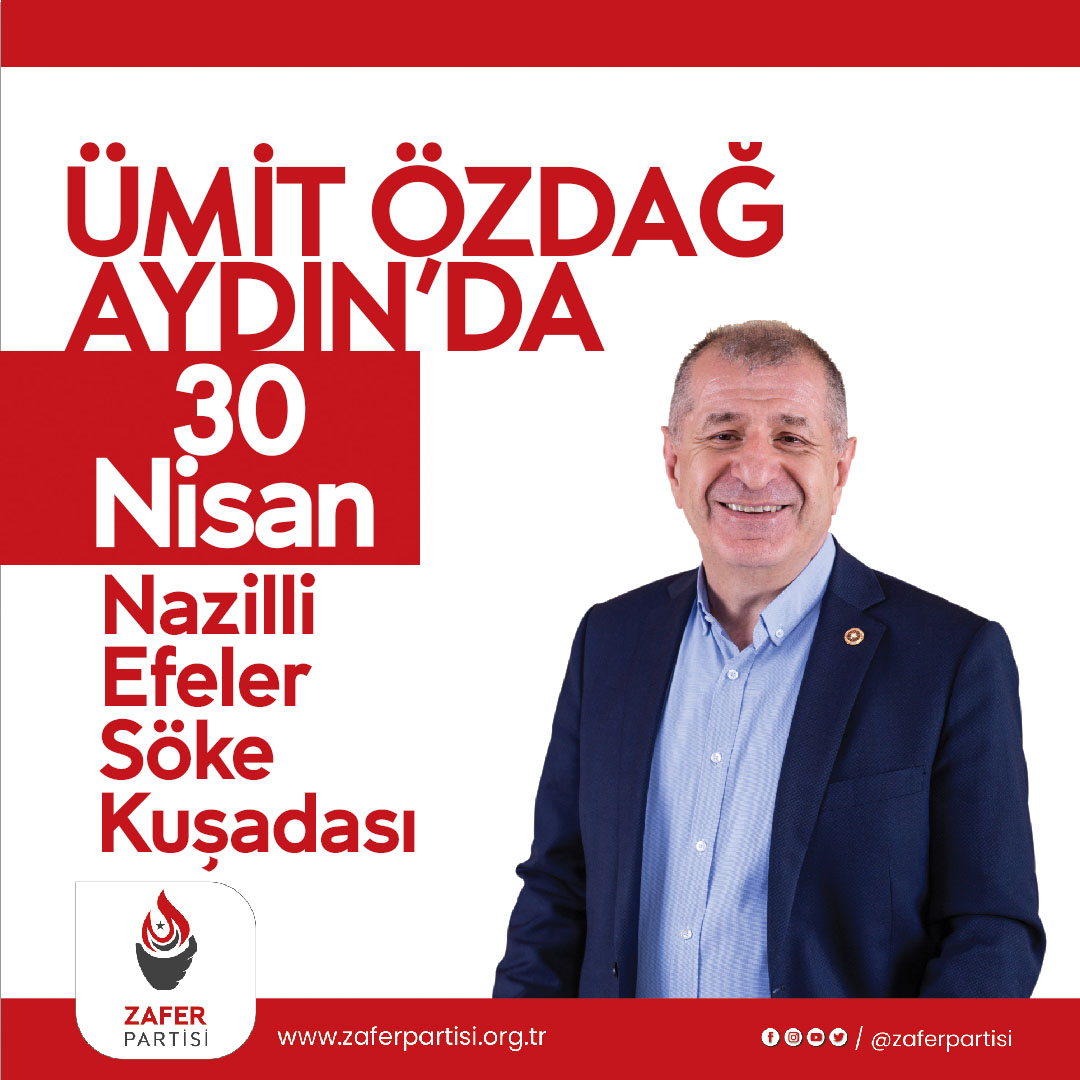 Sayın Genel Başkanımız Ümit Özdağ, 30 Nisan Pazar Günü Aydın'da. #ZaferPartisi #Umitozdag #ZaferpartisiAydın