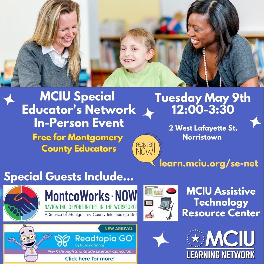 MCIULearns's tweet image. Join us on May 9th for our Special Educator&apos;s Network event, FREE to Montgomery County Educators! Special guests include @BuildingWingsCo @MCIU_ATRC and @MontcoWorksNOW  Save your spot today: ow.ly/JlT750NR2NQ #ReadtopiaGO  #AssistiveTechnology #PostSecondaryTransition