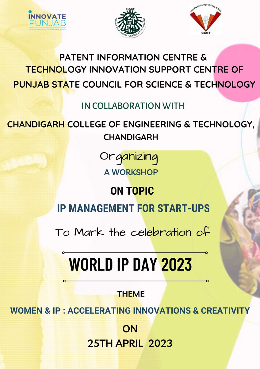 PSCST_GoP's tweet image. To celebrate the #WorldIPDay2023 @PSCST_GoP in collaboration with #CCET-Chandigarh is organizing  a Workshop on &quot;IP Management for Startups&quot; to motivate women innovators &amp;amp; startups #TISC @IndiaDST @PunjabGovtIndia @meet_hayer @JKAroraEDPSCST @BakshiDapinder