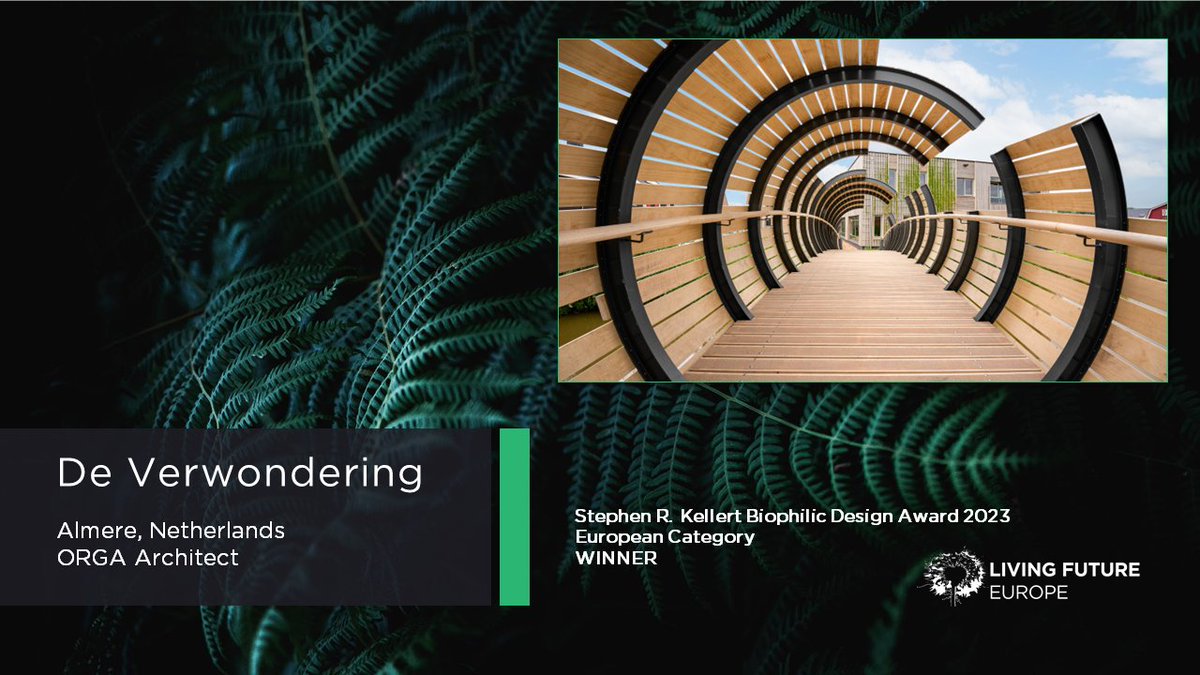 LFEurope's tweet photo. and the winner 🏆 of the 1st edition of the European Category of the Stephen R. Kellert Biophilic Design Award is  
🌿 De Verwondering - Almere, Netherlands, ORGA Architect
Congratulations 👏 As the European winner, you're also a finalist for the Global Award @Living_Future 2023 https://t.co/BbuA2DnQYx