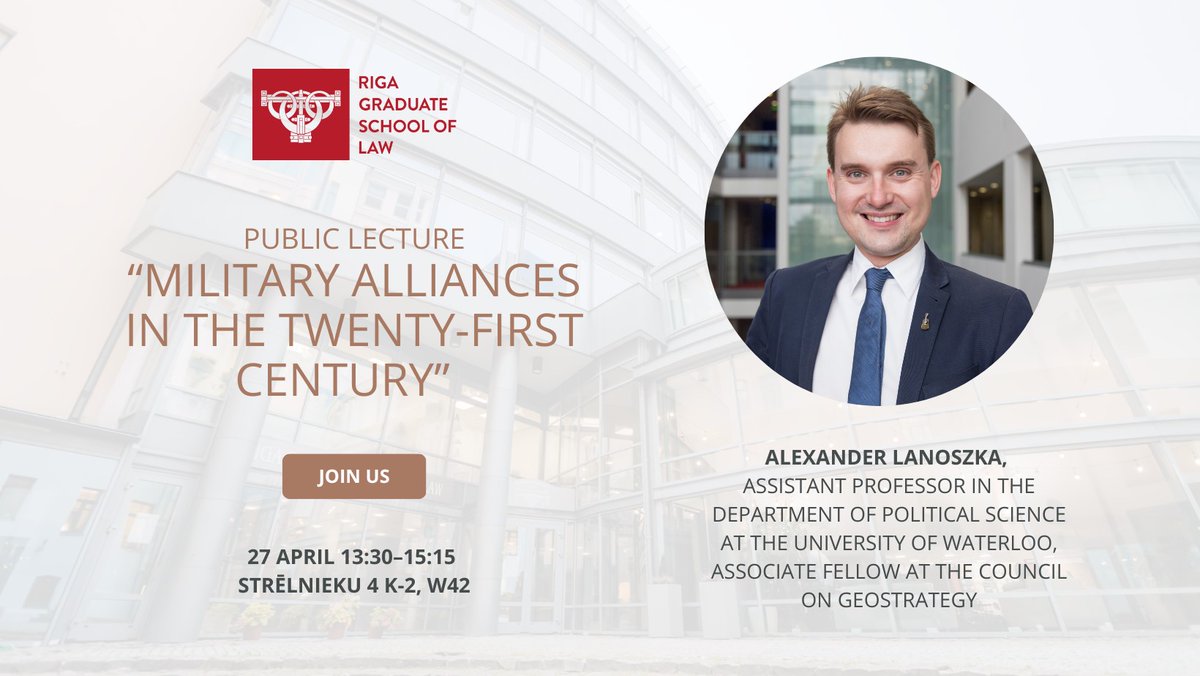 Join us for a lecture on military alliances in the 21st century by Dr. @ALanoszka, Assistant Professor at @UWaterloo  in Canada this Thursday, 27 April at 13:30 at @RGSL_LV. The event will be moderated by our Visiting Lecturer @TomsRostoks. More here: bit.ly/3LtGGZY