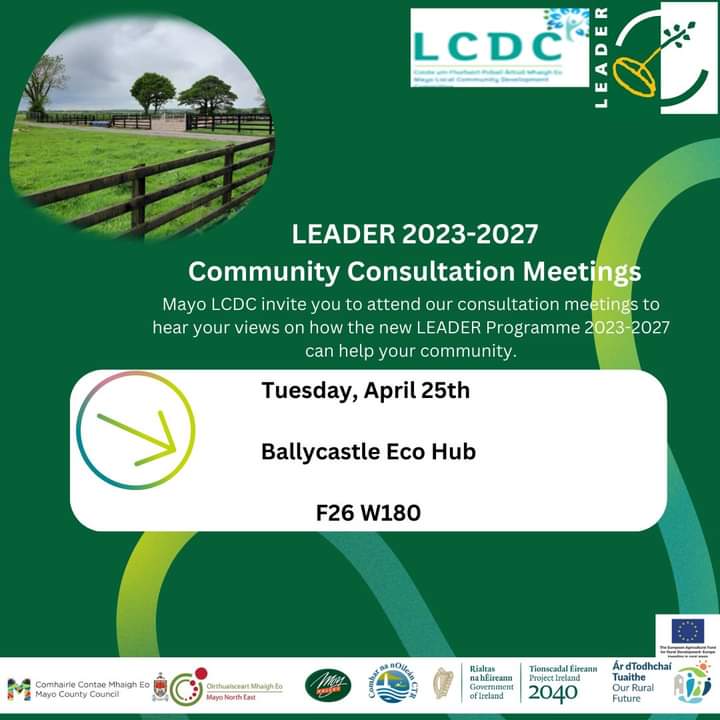A public consultation meeting for the next LEADER programme will be held in the Ballycastle Eco Campus (Old Convent) this evening @ 7:00pm. The event is being organised by Mayo LCDC with partners Mayo County Council, Mayo North East and Moy valley resources. <a href="/AtlanticNoel/">Noel Kelly</a>