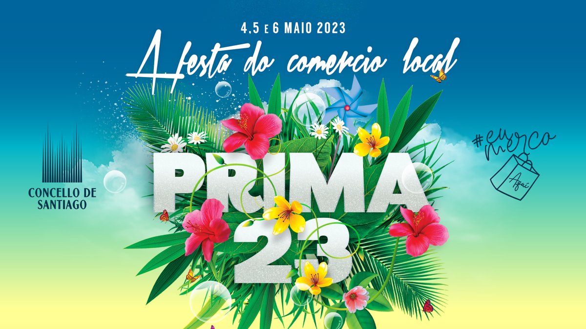 ComercioStgo's tweet photo. Prima23 está de volta! 💐 A festa do comercio local celebra unha nova edición nas rúas de Compostela🌸
Música en directo, espectáculos itinerantes, maxia e moitas novidades!
🗓 Save the date! 4, 5 e 6 de maio de 2023
E que comece a festa! 🌻 Eu merco aquí, e ti?
#Prima23 https://t.co/fx1rohJRo9
