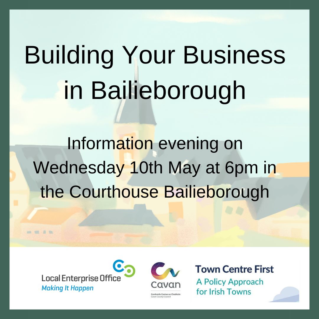 Join us for Building Your Business in Bailieborough on Wednesday May 10th! This session will provide information on the range of services and supports provided by Cavan Local Enterprise Office.

#TownCentreFirst #LEOCavan #Bailieborough
<a href="/cavancoco/">Cavan County Council</a>
