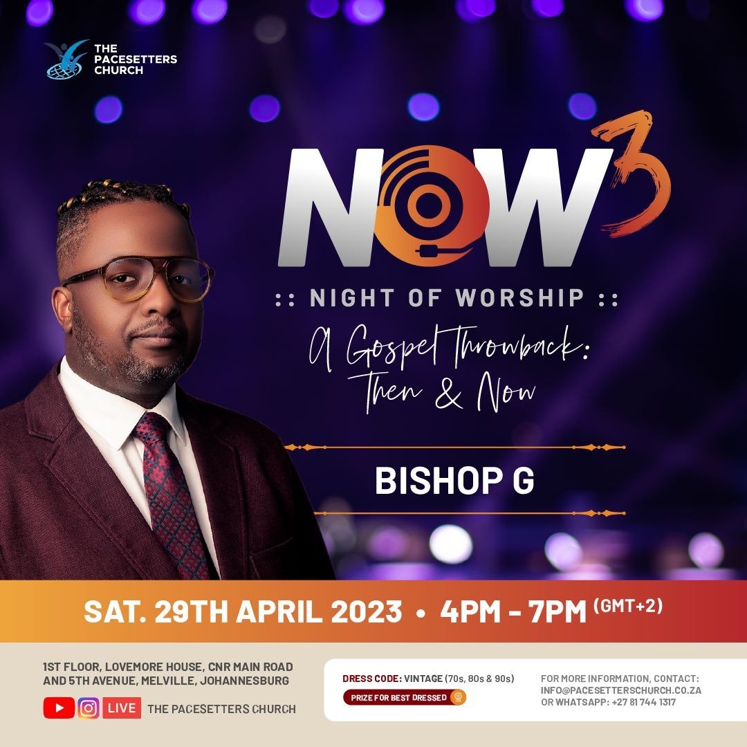 We are getting closer to our big day, NOW (Night of Worship) is knocking at the door. Are you ready?

Amongst other amazing Worshippers, will be our very own "Bishop G". 
It promises to be a night of intense worship and absolute praise you will not forget.

SET YOUR REMINDER NOW
