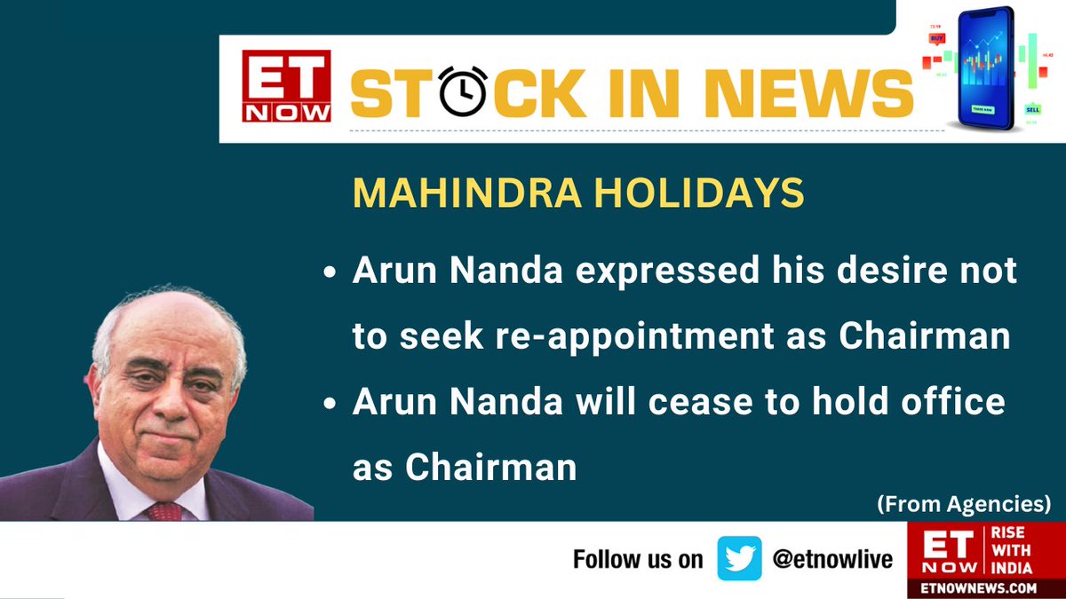 ETNOWlive's tweet photo. Stocks To Watch | Arun Nanda does not wish to seek re-appointment as Chairman of Mahindra Holidays (From Agencies)
#ArunNanda @clubmahindra @MahindraRise #StockMarket https://t.co/IJPJX26Ugp