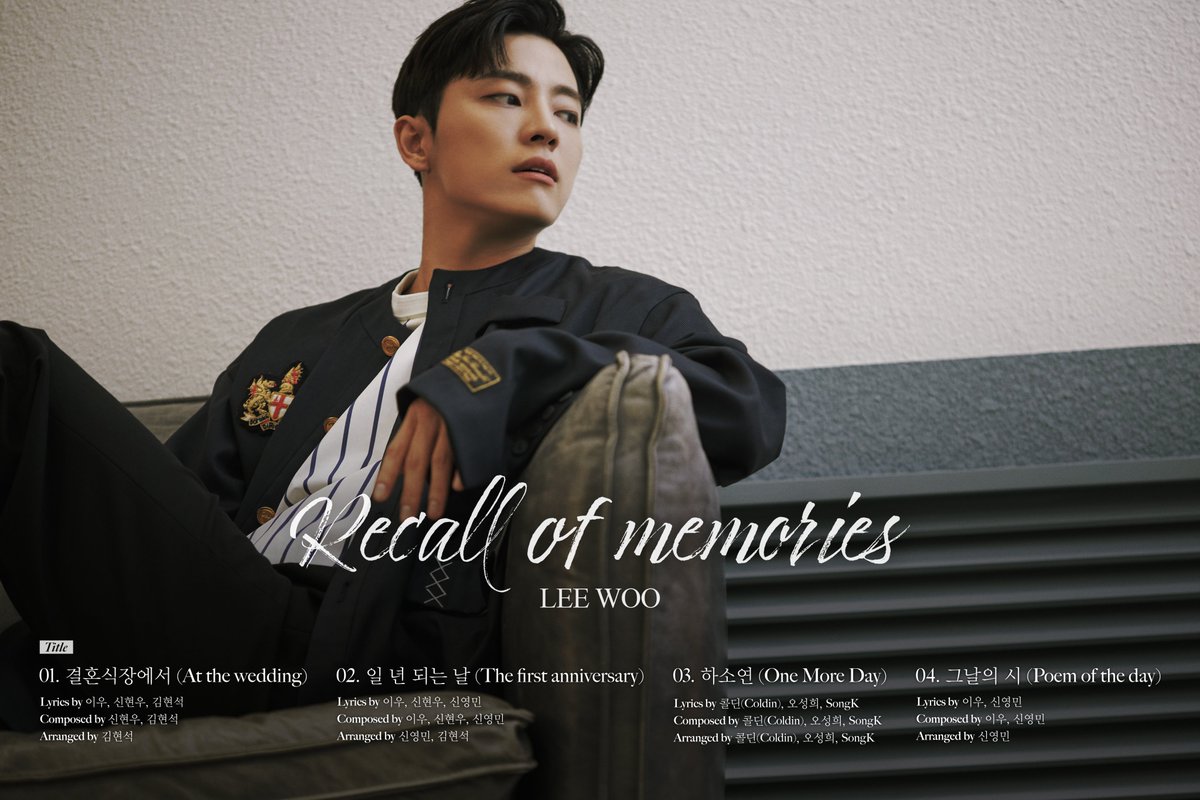 THEKH__official's tweet photo. [🎵]
LEE WOO 1st Mini Album [Recall of memories]

TRACK LIST📄

2023.05.10 18:00 KST

#이우 #LEEWOO 
#Recall_of_memories #결혼식장에서
#케이에이치컴퍼니 #THEKH https://t.co/p4j8MASOrr