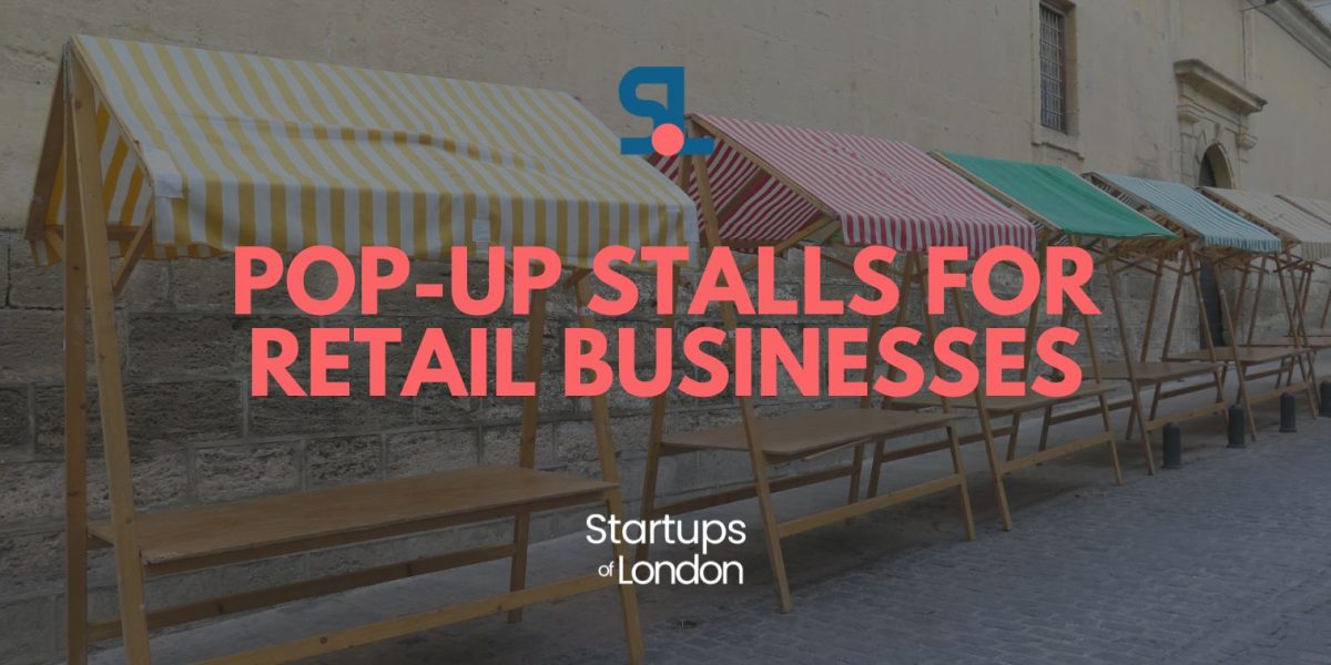 The Perks of Pop-Up Stalls for Retail Businesses
startupsoflondon.com/the-perks-of-p…