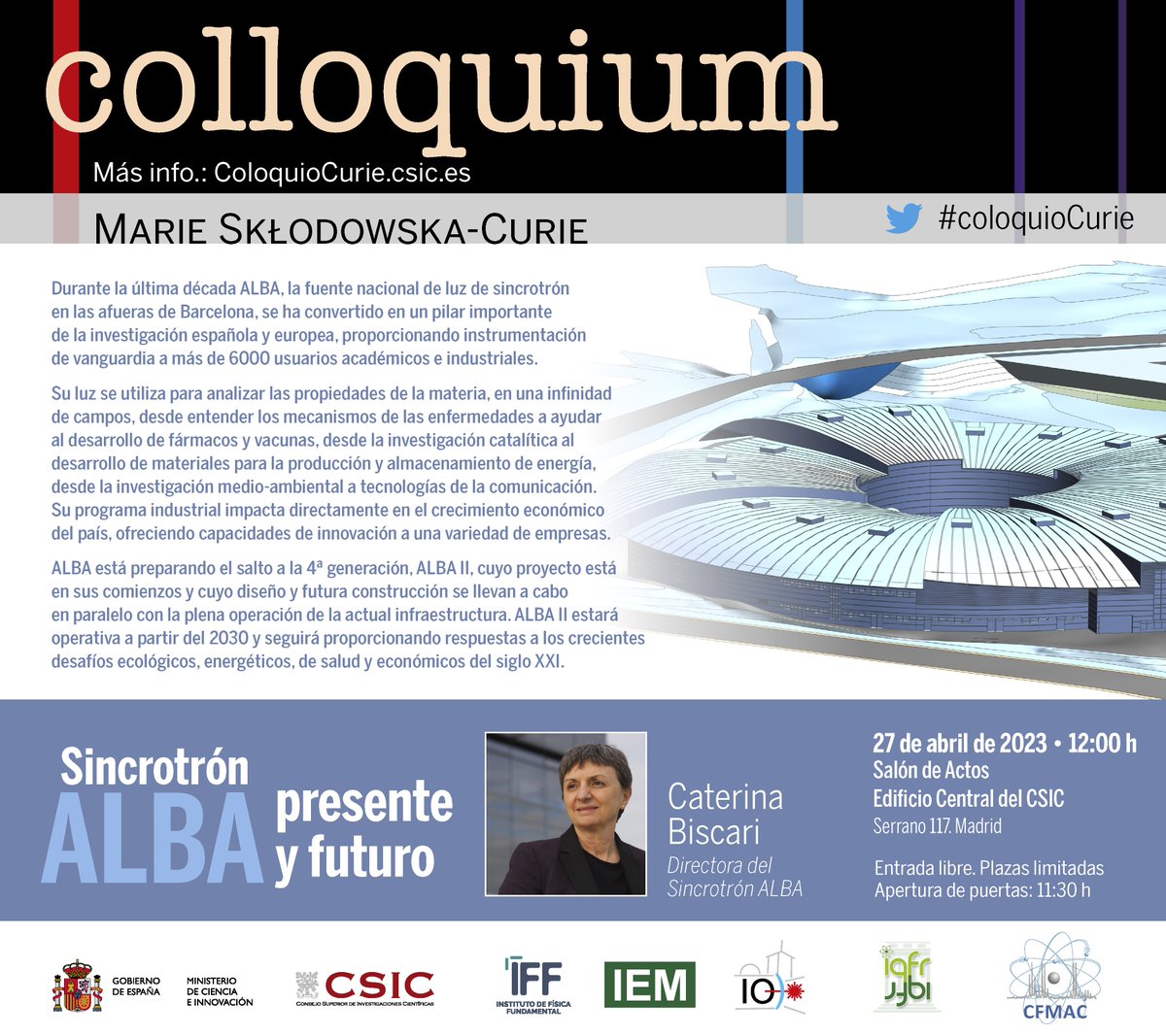 CSICdivulga's tweet photo. 'Sincrotrón ALBA: presente y futuro'. Caterina Biscari, directora del Sincrotrón ALBA, protagoniza una nueva edición de los coloquios Marie Curie, el 27 de abril a las 12h. El #coloquioCurie se retransmitirá en directo a través de YouTube 👉 https://t.co/3ynp4um76G https://t.co/gTWhgdulil