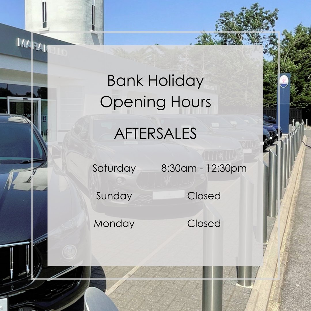 Please note Maranello Maserati's Bank Holiday Opening Hours throughout May 👇