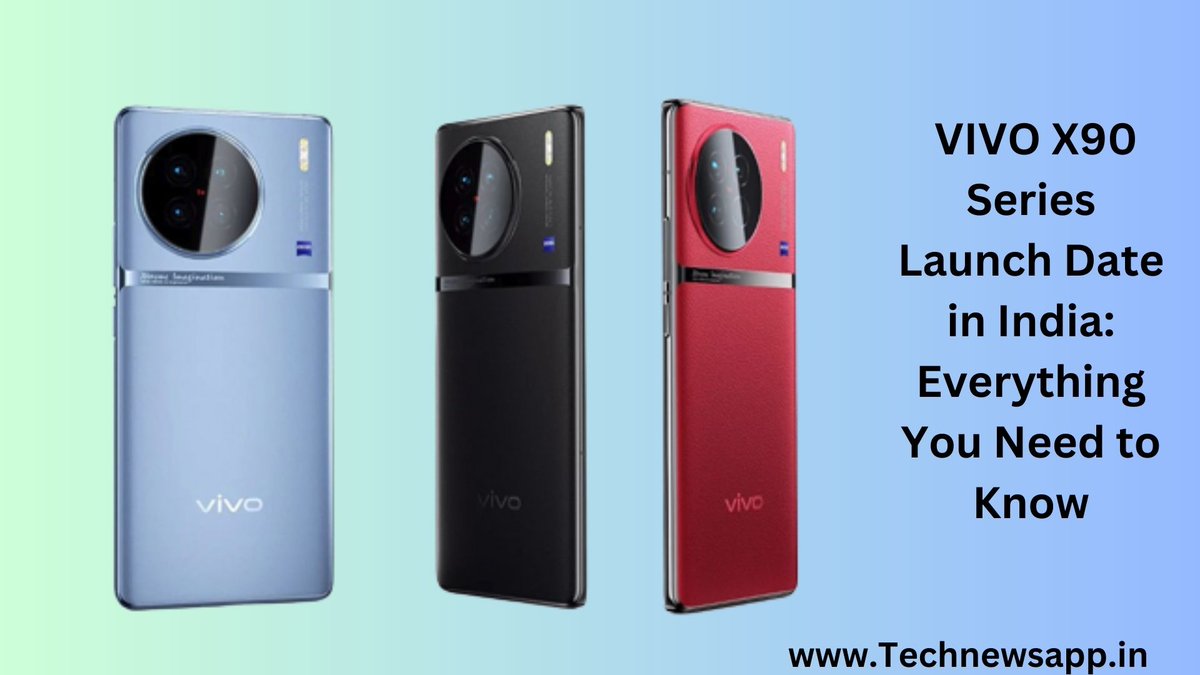 technewsapp899's tweet image. VIVO X90 Series Launch Date in India: Everything You Need to Know
For more: technewsapp.in